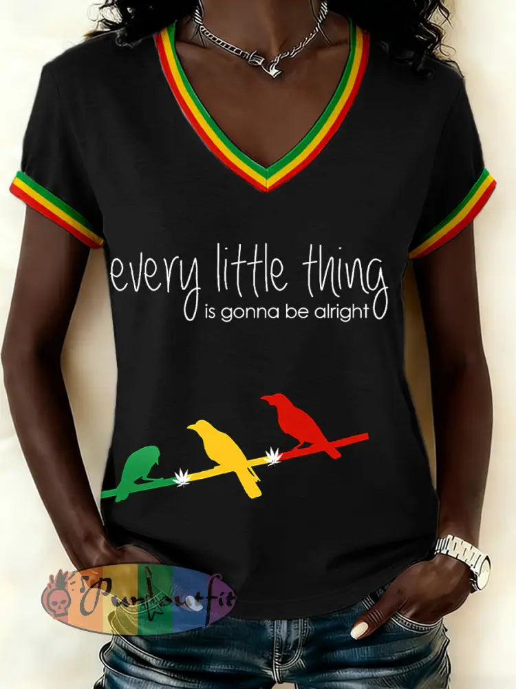 Women's Every Little Thing Is Gonna Be Alright Print V-Neck T-Shirt