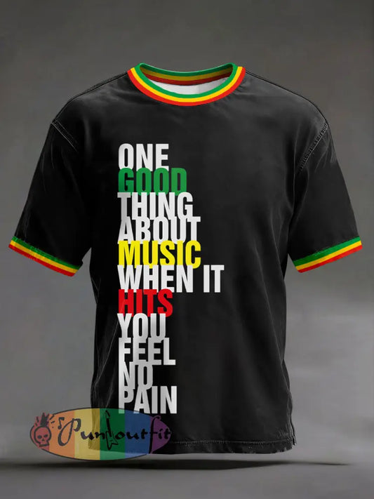 Men's 'One good thing about music, when it hits you, you feel no pain' T-shirts